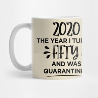 Fifty Birthday Quarantined T-Shirt Mug